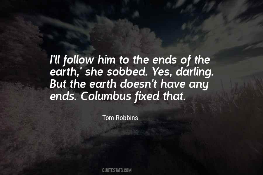 Quotes About The Ends Of The Earth #1019414