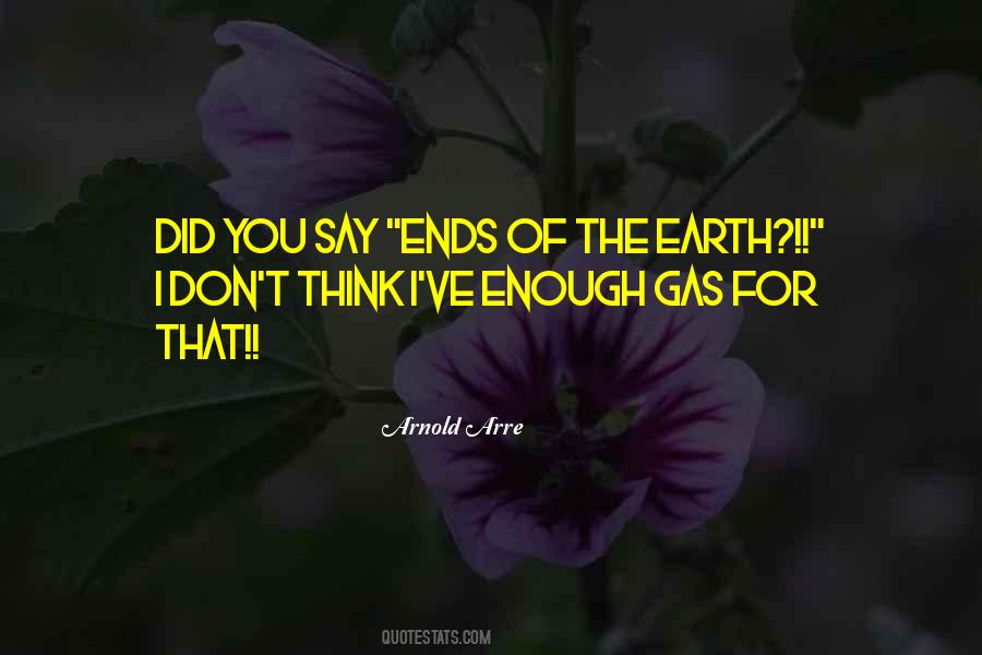 Quotes About The Ends Of The Earth #149335