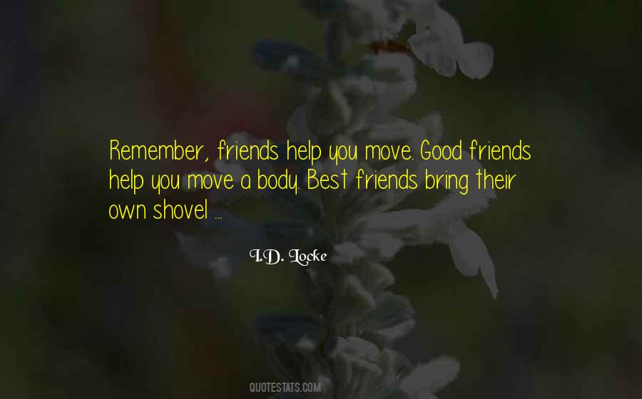 Friends Help Quotes #1362186