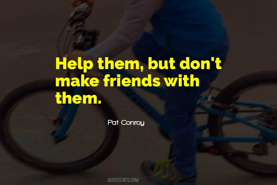 Friends Help Quotes #563588