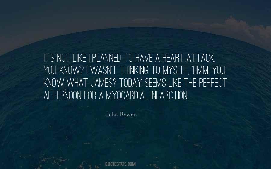 Quotes About A Heart Attack #1217289