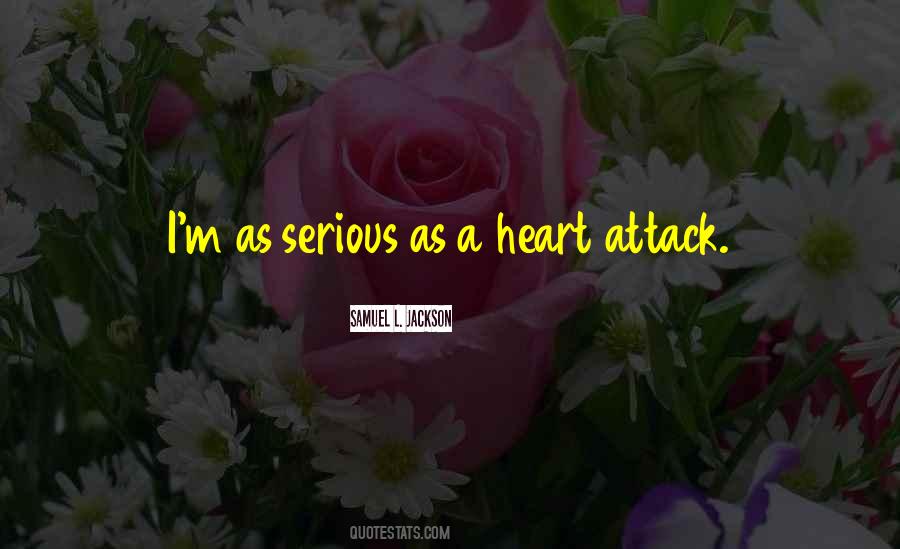 Quotes About A Heart Attack #302686