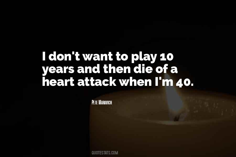 Quotes About A Heart Attack #746089