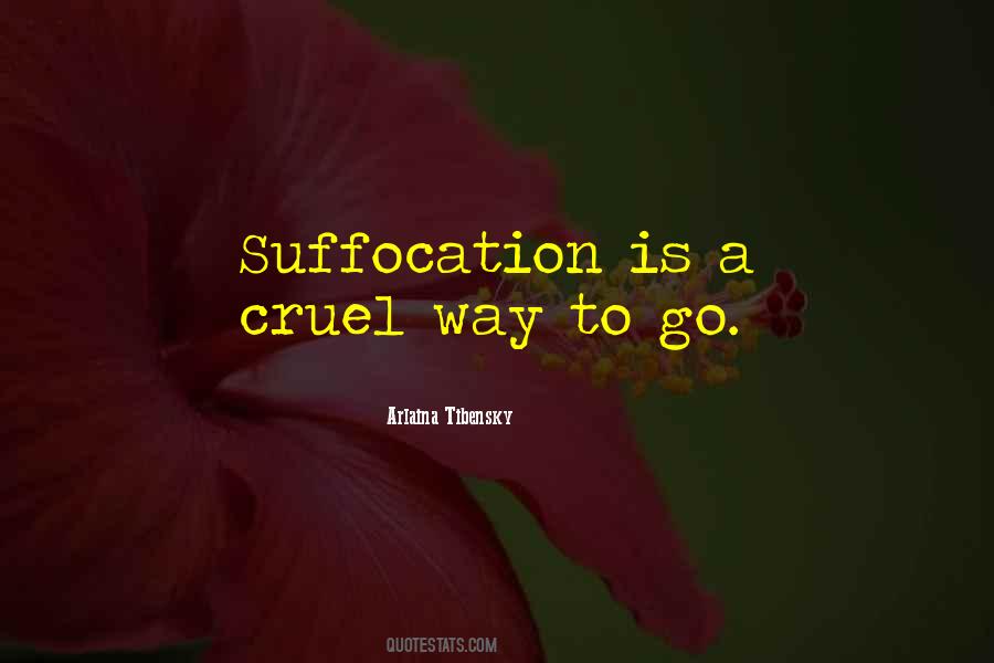 Quotes About Suffocation #748161