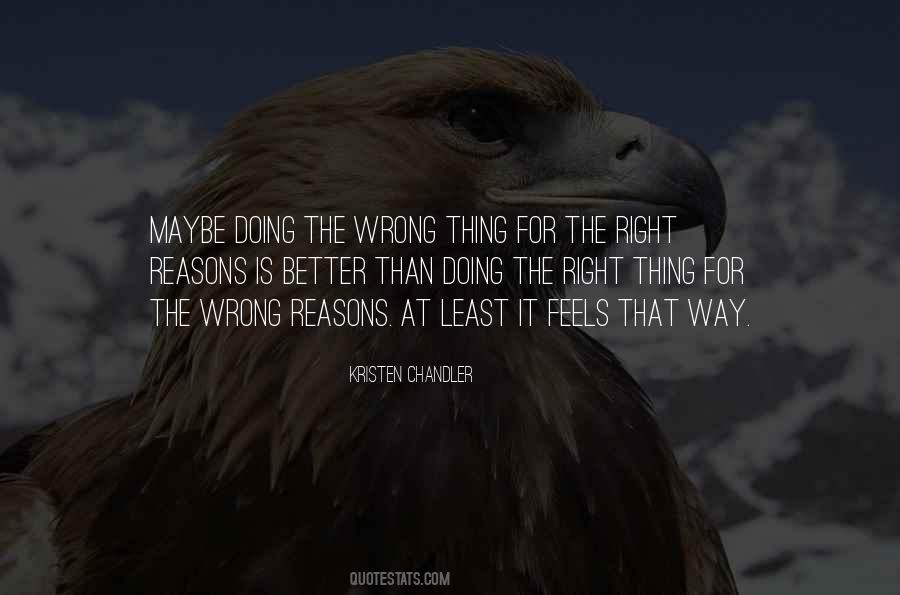 Quotes About Doing It The Right Way #1868548