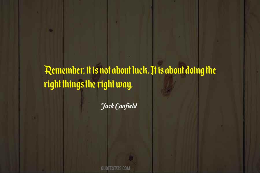 Quotes About Doing It The Right Way #444399