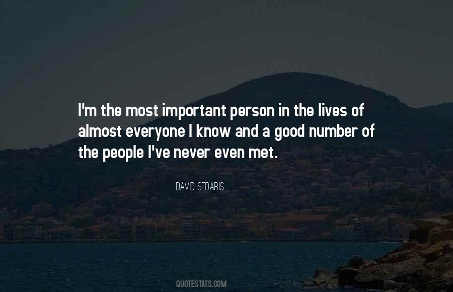 Quotes About Most Important Person #648173