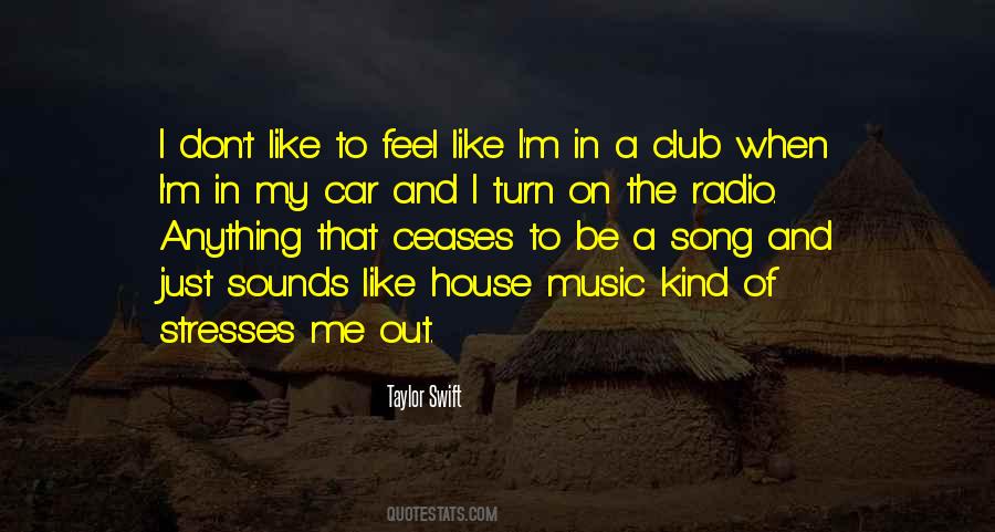 Quotes About House Music #1163084