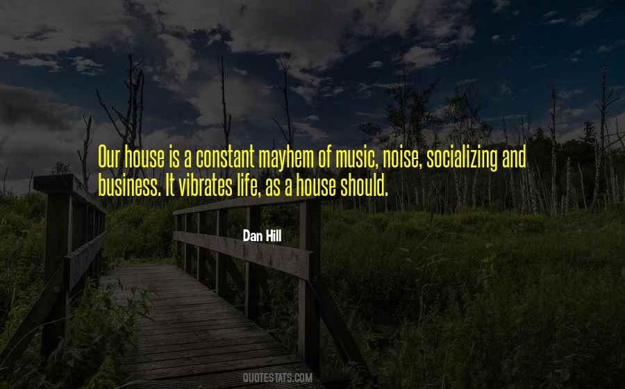 Quotes About House Music #143554