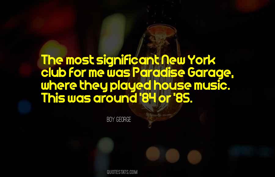 Quotes About House Music #1709930