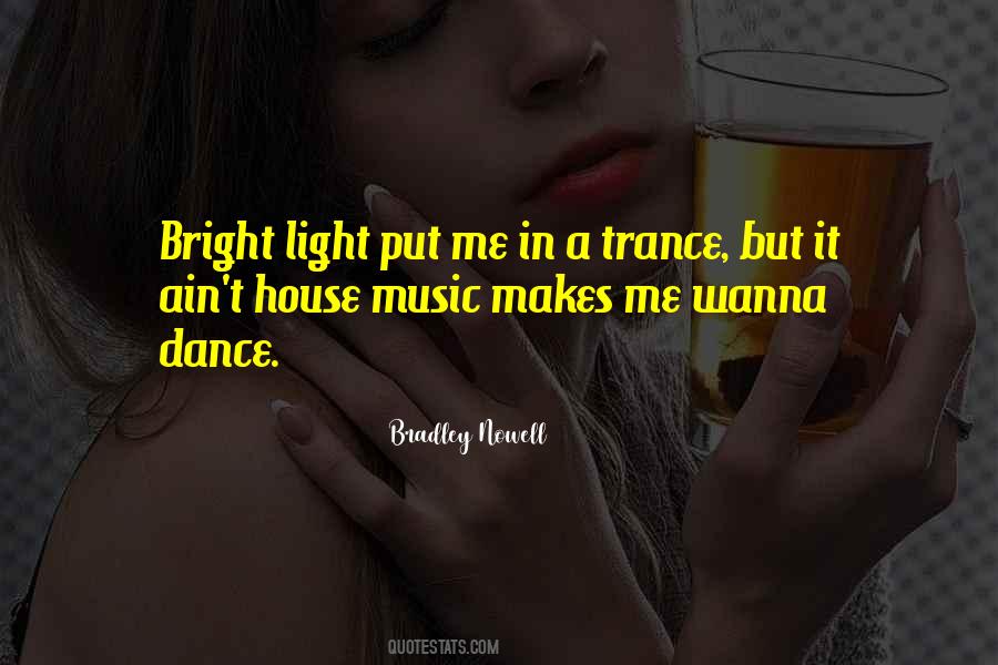 Quotes About House Music #957902