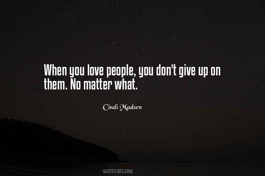 Quotes About Don't Give Up On Love #1312603