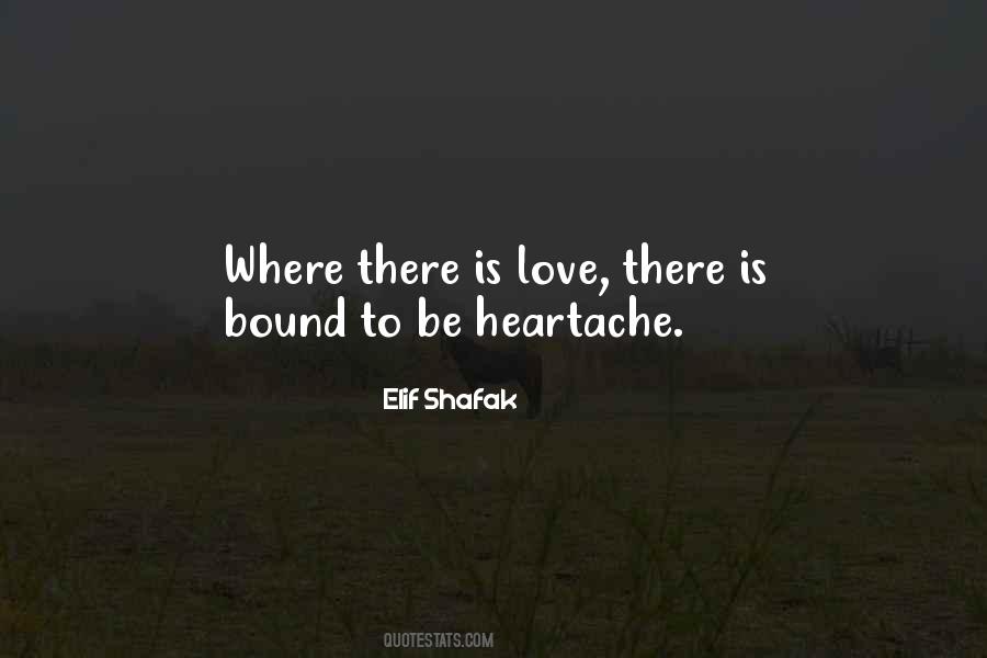 Love There Is Quotes #1480620