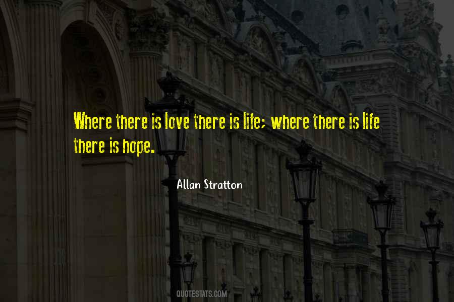 Love There Is Quotes #1590305