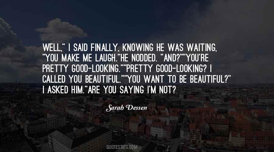 Quotes About Not Knowing You're Beautiful #1874153