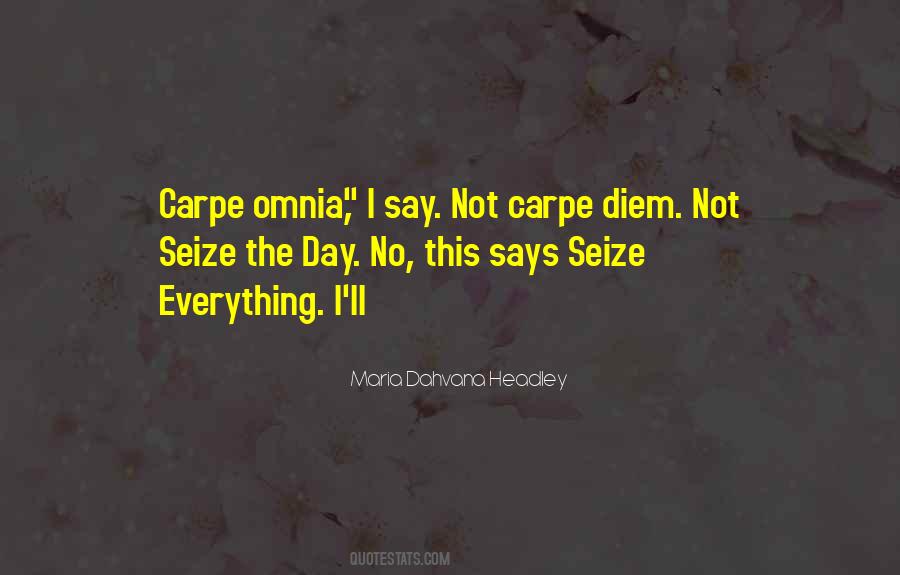 Quotes About Seize The Day #1797923
