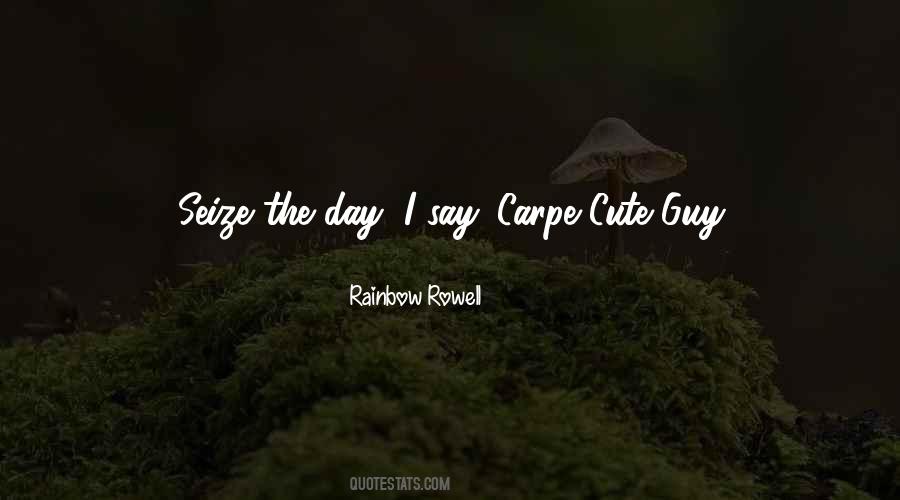 Quotes About Seize The Day #609496