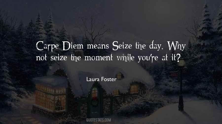 Quotes About Seize The Day #968166