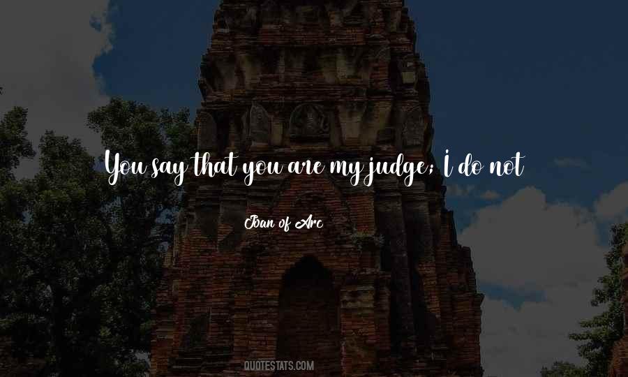 Quotes About Do Not Judge Me #523141