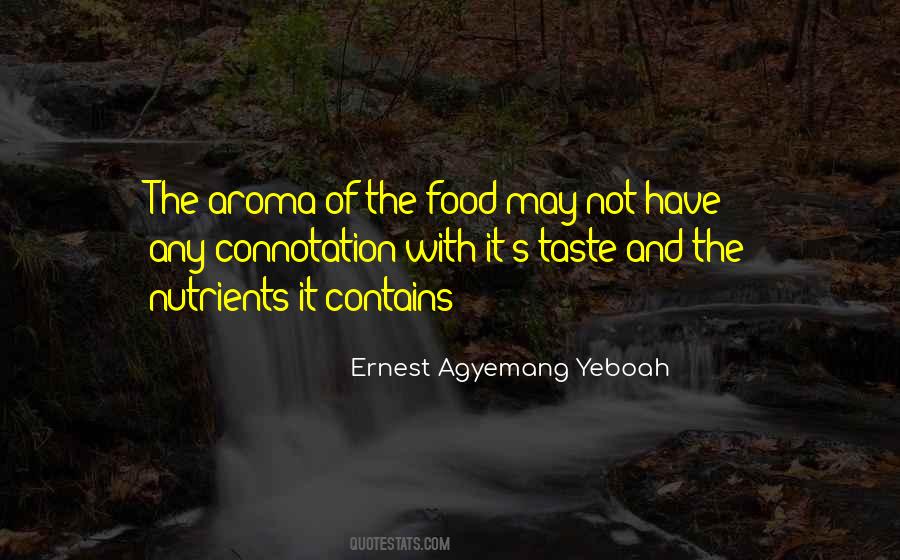 Quotes About Aroma #1322159