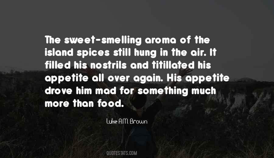 Quotes About Aroma #243090