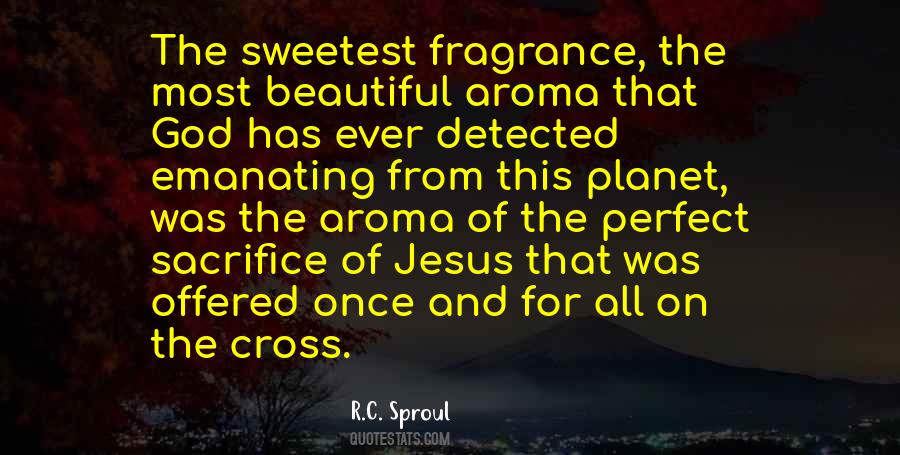 Quotes About Aroma #423577