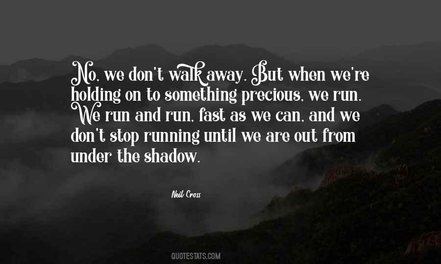 Quotes About Running Before You Can Walk #1131814