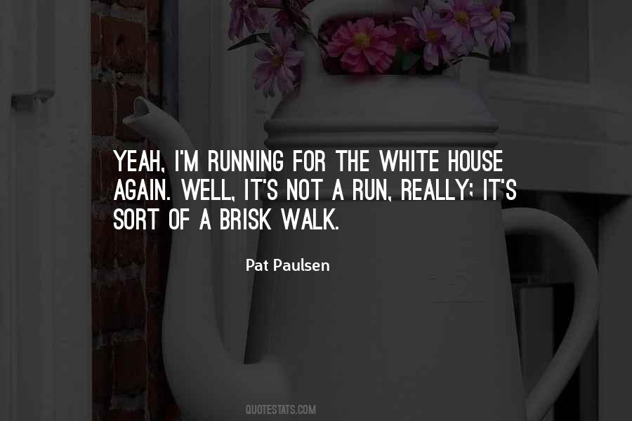 Quotes About Running Before You Can Walk #1575702