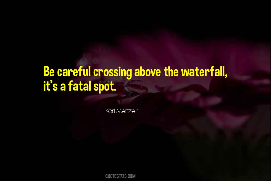 Quotes About The Waterfalls #324235