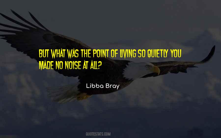 Living Quietly Quotes #1741928