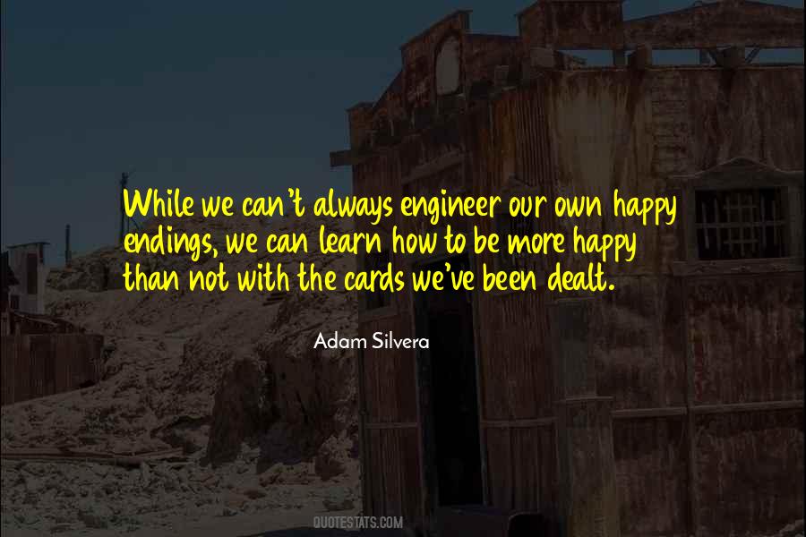 Learn To Be Happy With Nothing Quotes #260712