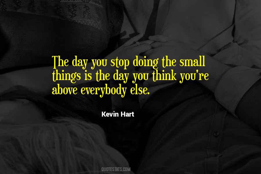 Quotes About The Small Things #1651164