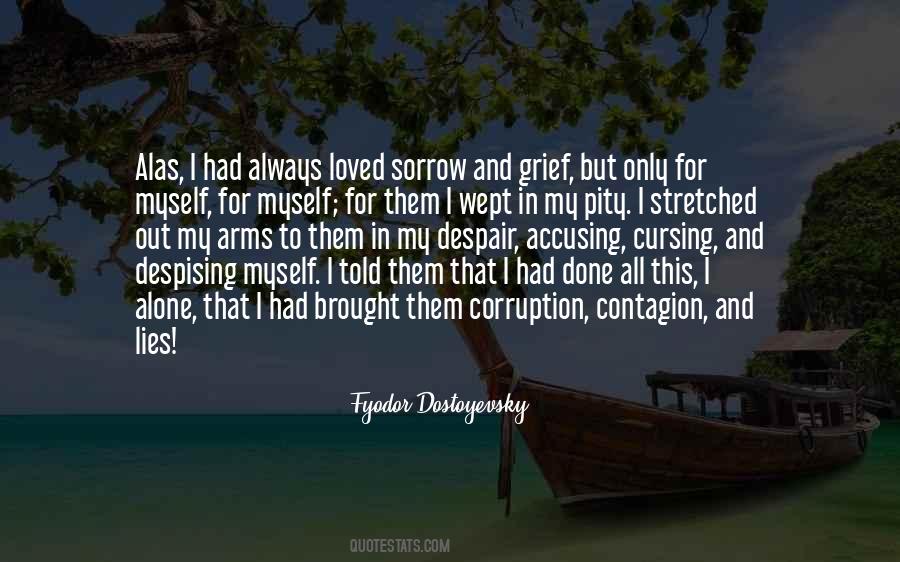 Quotes About Despising #911987