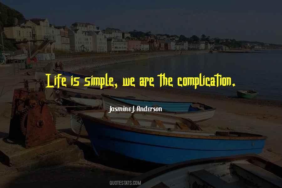 Quotes About Life Is Simple #368147