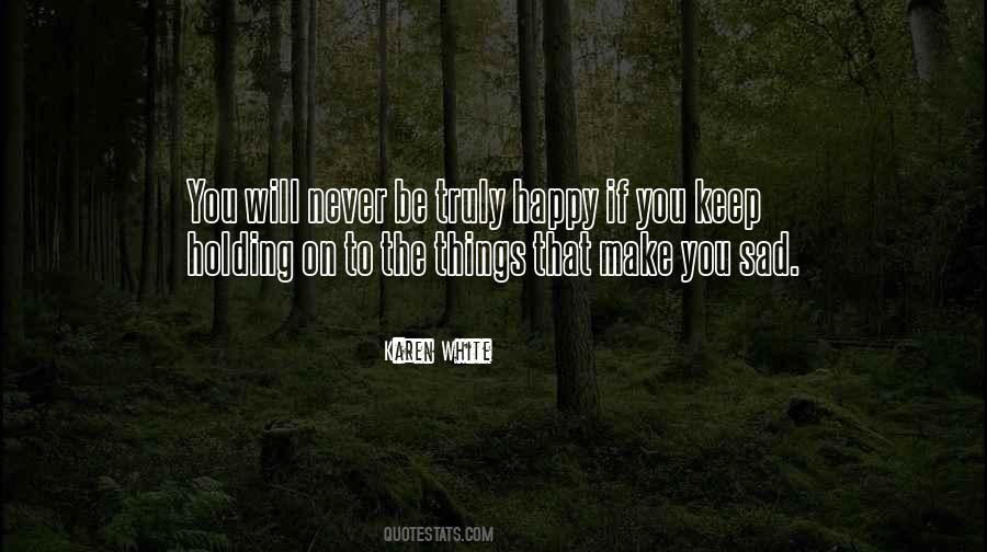Quotes About Things That Make You Happy #237627