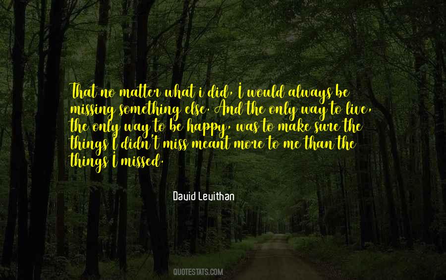 Quotes About Things That Make You Happy #390640