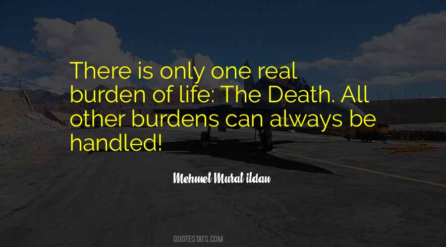 Burden Of Life Quotes #392093