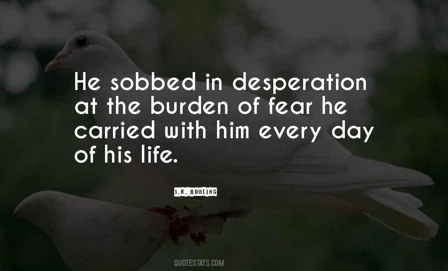 Burden Of Life Quotes #595220