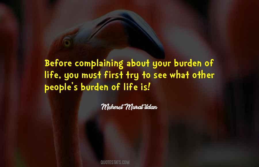 Burden Of Life Quotes #598819