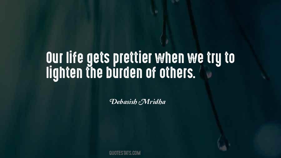 Burden Of Life Quotes #821108