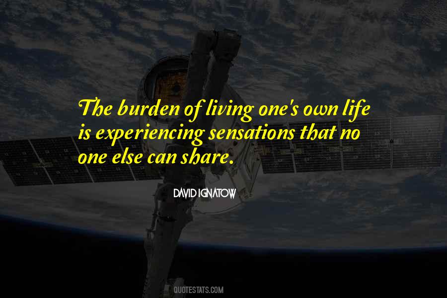 Burden Of Life Quotes #962089