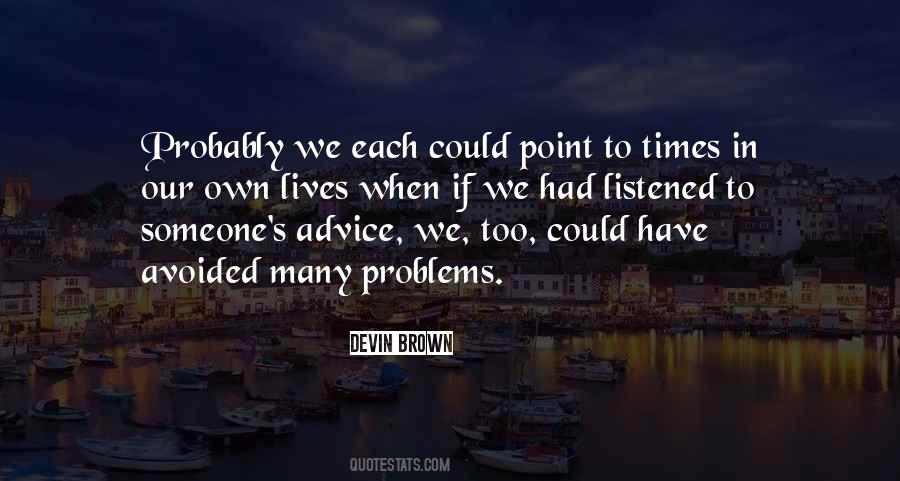 Quotes About Many Problems #1343217