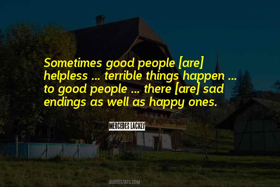 Good Things Happen To Good People Quotes #1058158