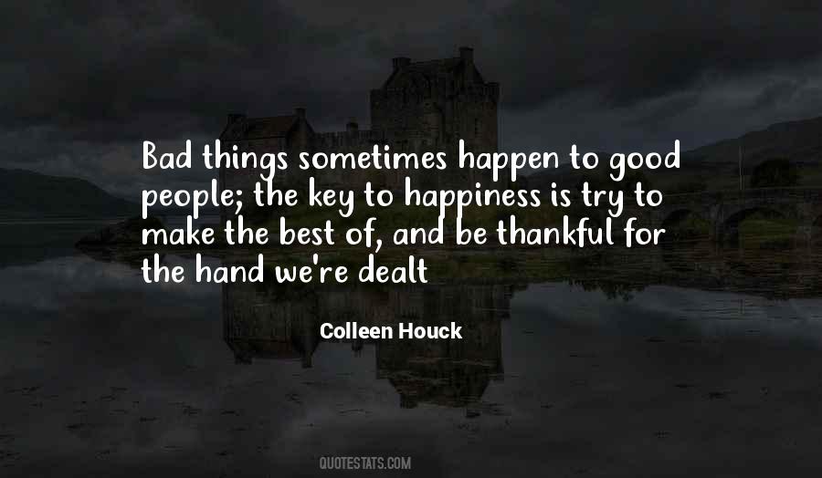 Good Things Happen To Good People Quotes #117305