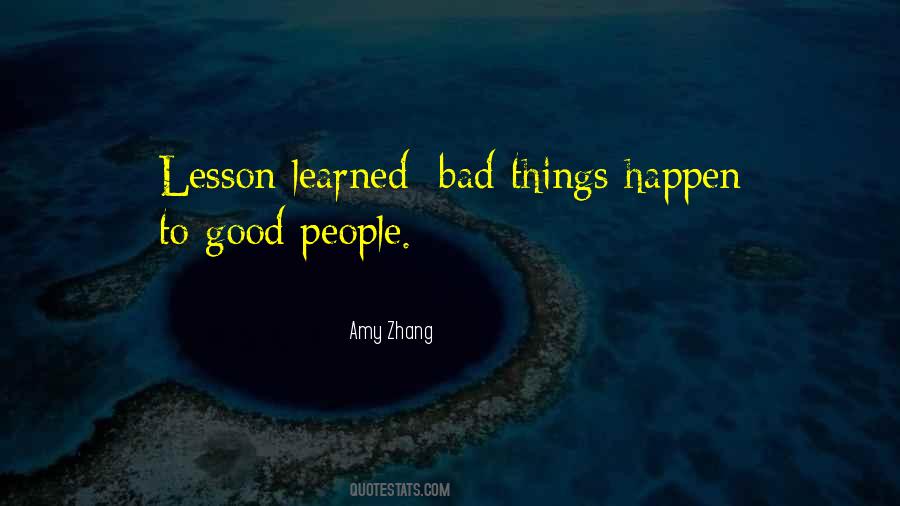 Good Things Happen To Good People Quotes #14700