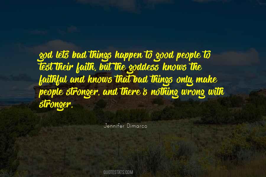 Good Things Happen To Good People Quotes #473110