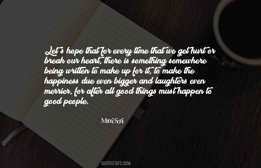 Good Things Happen To Good People Quotes #568385