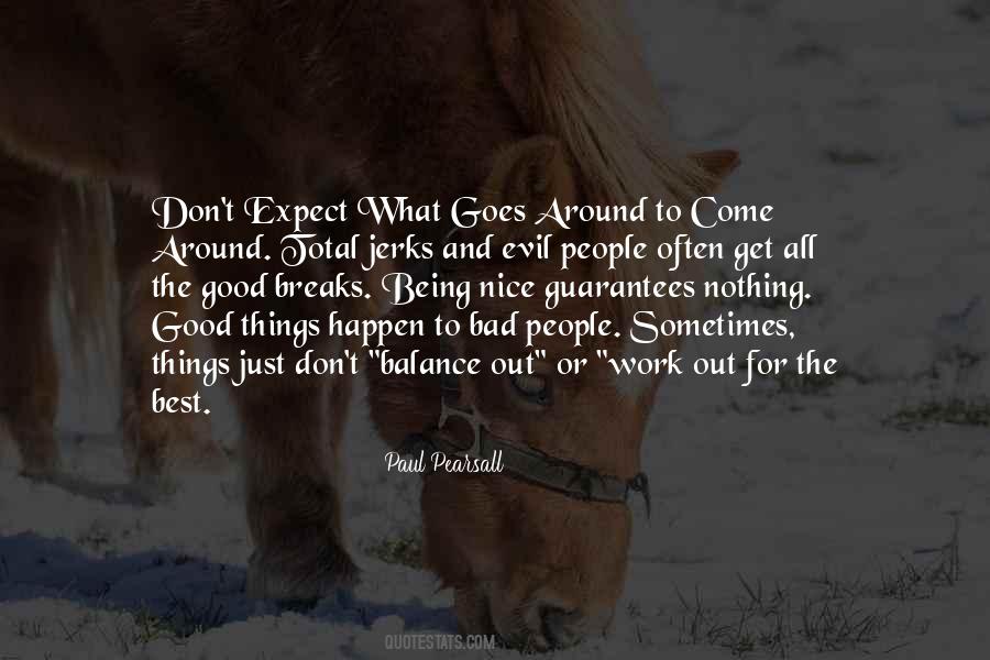 Good Things Happen To Good People Quotes #666323