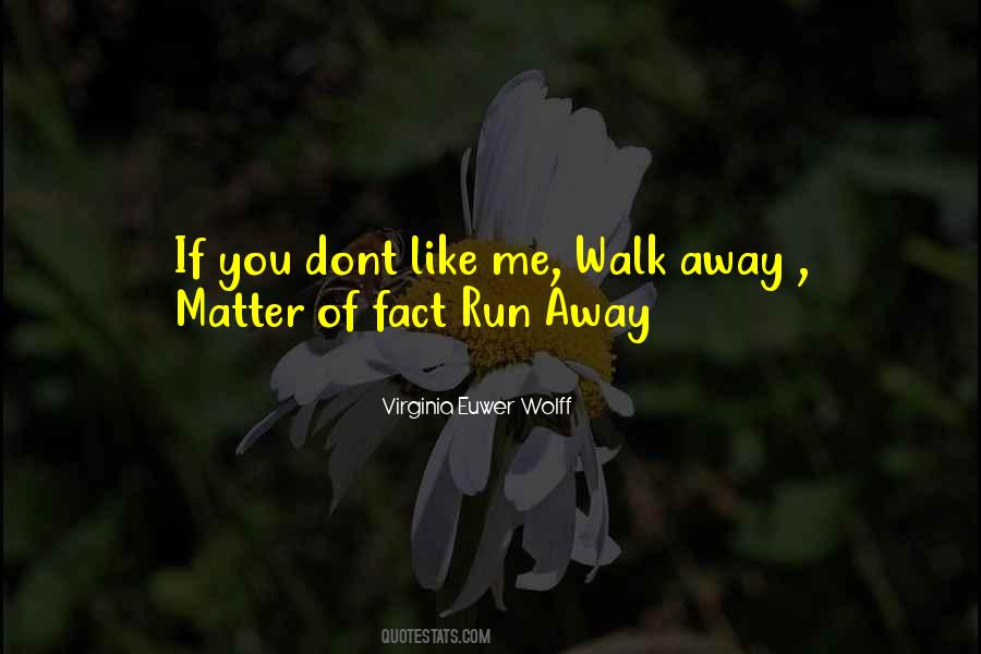 Quotes About Run Away #1349481