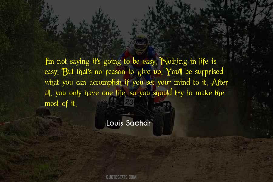 Try To Make The Most Quotes #1161885